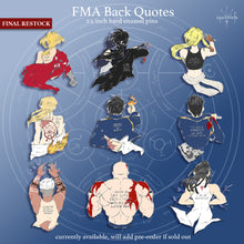 Load image into Gallery viewer, PRE-ORDER FINAL RESTOCK | FMA Back Quotes | Hard Enamel Pins