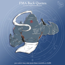 Load image into Gallery viewer, PRE-ORDER FMA Restocks 2025 | Back Quotes | Enamel Pins
