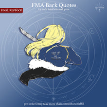 Load image into Gallery viewer, PRE-ORDER FINAL RESTOCK | FMA Back Quotes | Hard Enamel Pins

